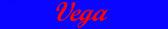 Vega